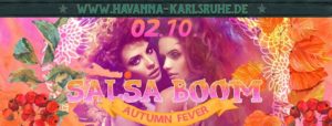 ★ Salsa Boom ★ Autumn Fever ★ @ Salsatheka Havanna | Karlsruhe | Germany