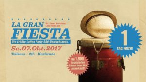 La Gran Fiesta ★ Karlsruhe ★ Sa.07 Okt.2017 @ La Gran Fiesta | Karlsruhe | Germany