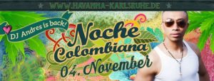 ★ Noche Colombiana ★ DJ Andres ★ @ Salsatheka Havanna | Karlsruhe | Germany
