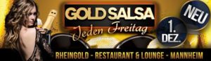GOLD SALSA - Opening Party Freitag 1. Dezember - 2 DanceFloors @ Rheingoldhalle Mannheim | Mannheim | Germany