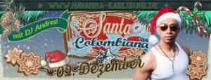 ★ Santa Colombiana ★ DJ Andres ★ @ Salsatheka Havanna | Karlsruhe | Germany