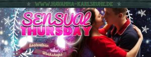 ★ Sensual Thursday Afterwork Party ★ Salsa & Bachata Workshops ★ @ Salsatheka Havanna | Karlsruhe | Germany