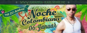 ★ Noche Colombiana ★ DJ Andres ★ @ Salsatheka Havanna | Karlsruhe | Germany