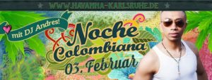★ Noche Colombiana ★ DJ Andres ★ @ Salsatheka Havanna | Karlsruhe | Germany