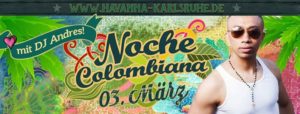 ★ Noche Colombiana ★ DJ Andres ★ @ Salsatheka Havanna | Karlsruhe | Germany