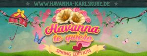 ★ Havanna Te Quiero ★ Spring Edition ★ @ Salsatheka Havanna | Karlsruhe | Germany